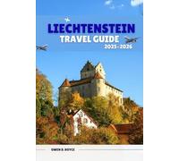 LIECHTENSTEIN: Explore Charming Villages, Stunning Castles, and Scenic