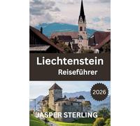 Liechtenstein Reiseführer 2026