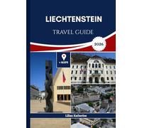 LIECHTENSTEIN TRAVEL GUIDE 2026