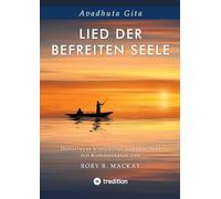 Lied der befreiten Seele - ein Text in der Tradtion des klassischen Advaita Vedanta: Avadhuta Gita