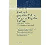 Lied und populäre Kultur / Song and Popular Culture: Jahrbuch des Zentrums für Populäre Kultur und Musik. 69. Jahrgang - 2024. Popular Music ... kulturelle, kreative und ökonomische Praxis