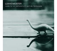 Meister, Lukas - Lieder Für Vor, Während und Nach der Apokalypse