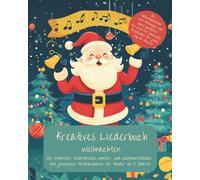 Lieder- und Malbuch Weihnachten: Die 24 schönsten traditionellen Winter- und Weihnachtslieder mit passenden Ausmalbildern für Kinder