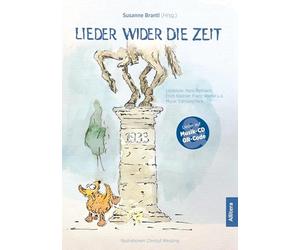 Lieder wider die Zeit: Liedtexte: Hans Reimann, Erich Kästner, Franz Werfel u.a.