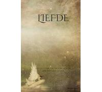 LIEFDE: het ultieme antwoord op de zin van het leven