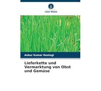 Lieferkette und Vermarktung von Obst und Gemüse