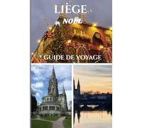 LIÈGE NOËL GUIDE DE VOYAGE
