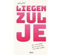 Liegen zul je: dit is het verhaal dat ik van die twee nooit mocht vertellen