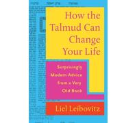 Liel Leibovitz How the Talmud Can Change Your Life (Copertina rigida)