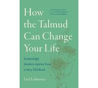 Liel Leibovitz How the Talmud Can Change Your L (Tascabile) (PRESALE 22/04/2025)