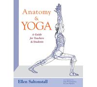 Liem Nguyen John Karapelou Ell Anatomy and Yoga: A Guide for Teacher (Tascabile)