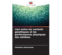 Lien entre les variants génétiques et les performances physiques des athlètes