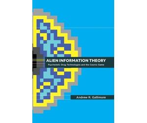 Lien Information Theory:Psychdelic Drug Technologies The Cosmic Ame (Tascabile)