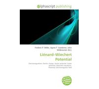 Liénard-Wiechert Potential: Electromagnetism, Electric charge, Vector potential, Scalar potential, Maxwell's equations, Potential, Electromagnetic field