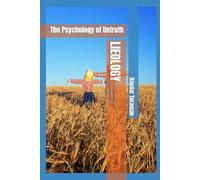 LIEOLOGY: The Psychology of Untruth