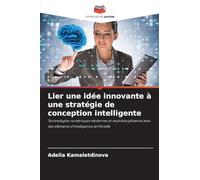Lier une idée innovante à une stratégie de conception intelligente