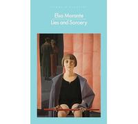 Lies and Sorcery: by Elsa Morante