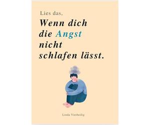 Lies das, wenn dich die Angst nicht schlafen lässt