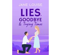 Lies, Goodbyes and Trying Times: 5