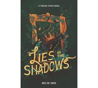 Lies in the Shadows: A twelve cities novel