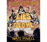 James W. Loewen Nate Powell Lies My Teacher Told Me (Copertina rigida)
