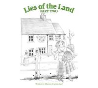 Lies of the Land: Part Two