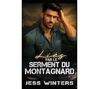 Liés par le serment du montagnard: Une romance avec un montagnard : faux mariage