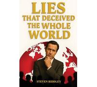 LIES THAT DECEIVED THE WHOLE WORLD