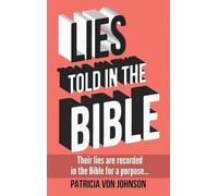 Lies Told in the Bible: Intriguing Stories of Lies and Consequences