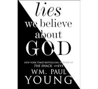 Paul Young Lies We Believe about God (Tascabile)