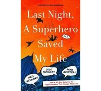 Liesa Mignogna Last Night, a Superhero Saved My Life (Copertina rigida)