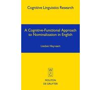 Liesbet Heyvaer A Cognitive-Functional Approach to Nominaliza (Copertina rigida)