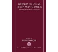 Liesbet Hooghe Cohesion Policy and European Integration (Copertina rigida)