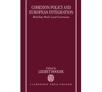Liesbet Hooghe Cohesion Policy and European Integration (Copertina rigida)