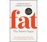 Liesbeth van Rossum Mariette Boon Fat: the Secret Organ (Tascabile)