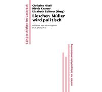 Lieschen Müller wird politisch (Tascabile) Zeitgeschichte Im Gespräch