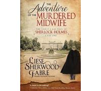 Liese Anne Sherwood-Fabre The Adventure of the Murdered Midwife (Tascabile)