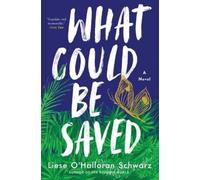 Liese O'Halloran Schwarz What Could Be Saved (Copertina rigida)