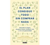 Liesl Clark Reb El plan consigue todo sin comprar nada / The Buy Not (Tascabile)