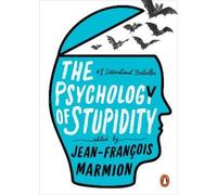 Liesl Schillinger The Psychology of Stupidity (Tascabile)