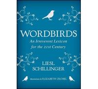 Liesl Schillinger Wordbirds (Tascabile)