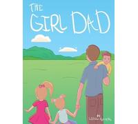 Liesl Schuh The Girl Dad (Copertina rigida)
