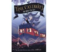 Liesl Shurtliff Time Castaways #1: The Mona Lisa Key (Copertina rigida)
