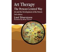 Liesl Silverstone Art Therapy - The Person-Centred Way (Tascabile)