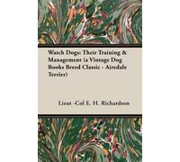Lieut.-Col. E.H. Richardson Watch Dogs (Tascabile)