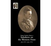 Lieut.J.B. Hoyl Some Letters from a Subaltern on the Western Front, (Tascabile)