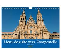 Lieux de culte vers Compostelle (Calendrier mural 2027 DIN A4 vertical), CALVEND