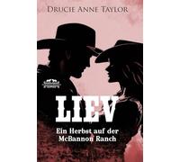 Liev: Ein Herbst auf der McBannon Ranch
