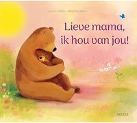Lieve mama, ik hou van jou!