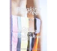 Lieven de Boeck Breaking Free: Queer Temporality and Collaborative A (Tascabile)